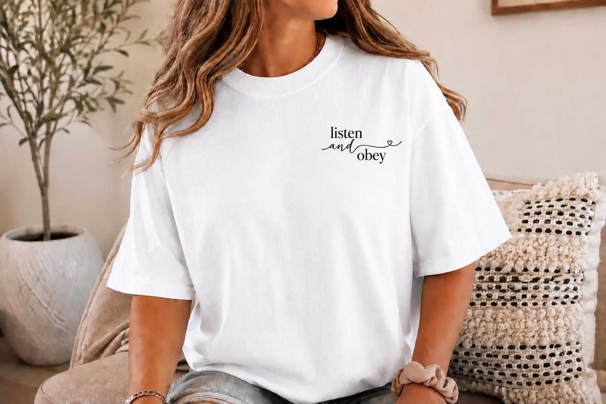 Comfort Colors® Listen and Obey Christian Shirt, Faith Based Tee, Christian Sweatshirt, Jesus Outfit, Women’s Christian Apparel