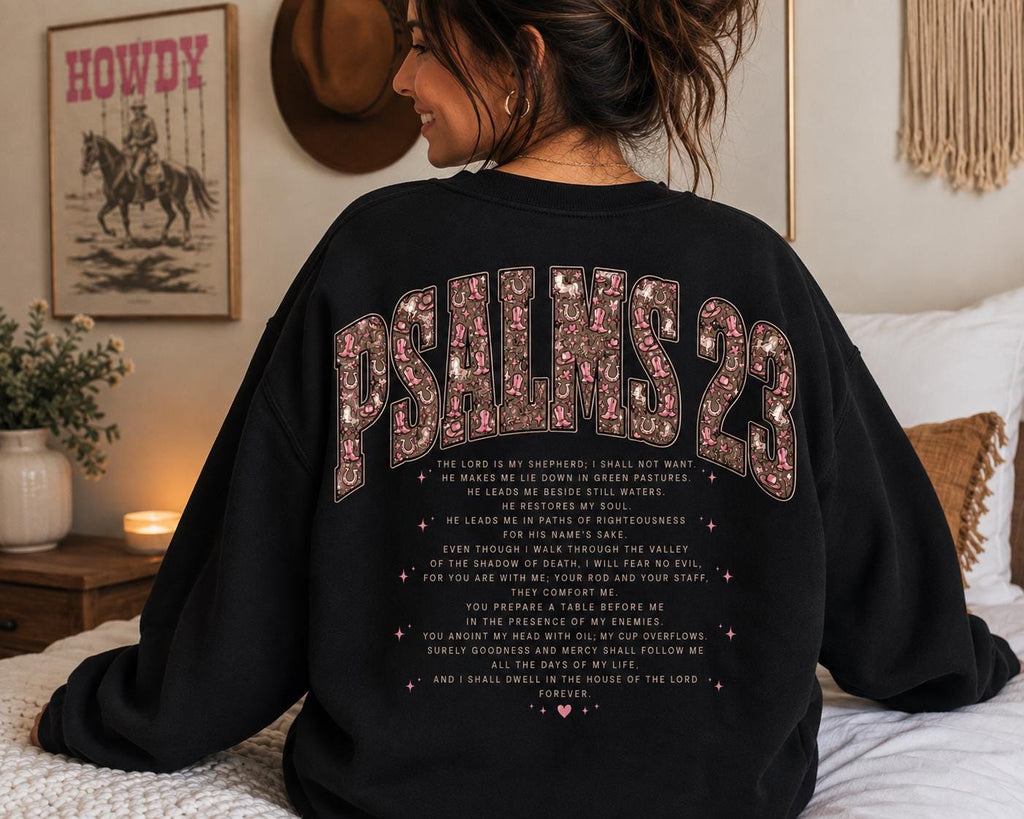 Psalm 23 Western Cowgirl Crewneck Sweatshirt, Faith Jesus Shirt