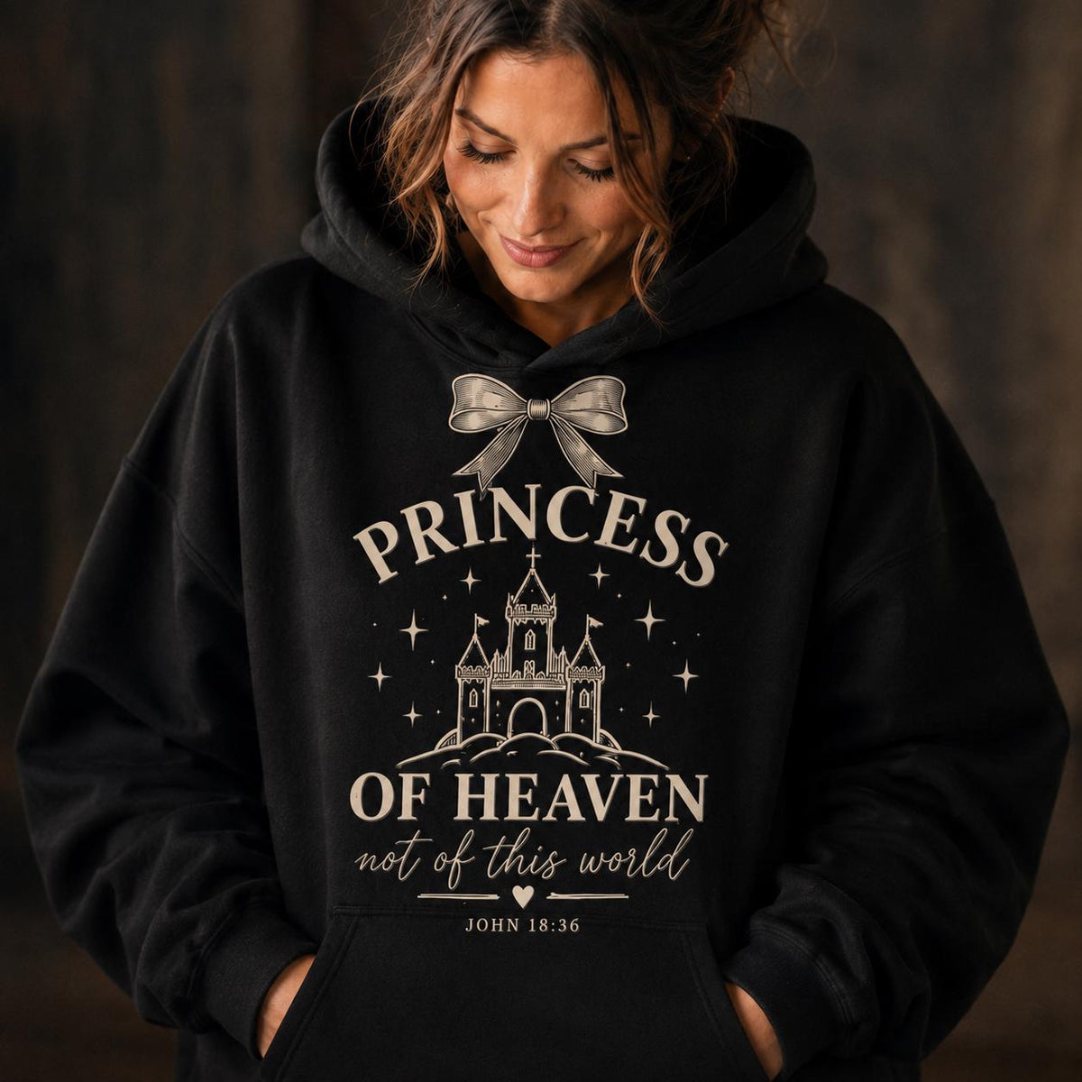 Princess of Heaven Hoodie, Christian Apparel, John 18:36 Scripture, Cozy Faith Wear