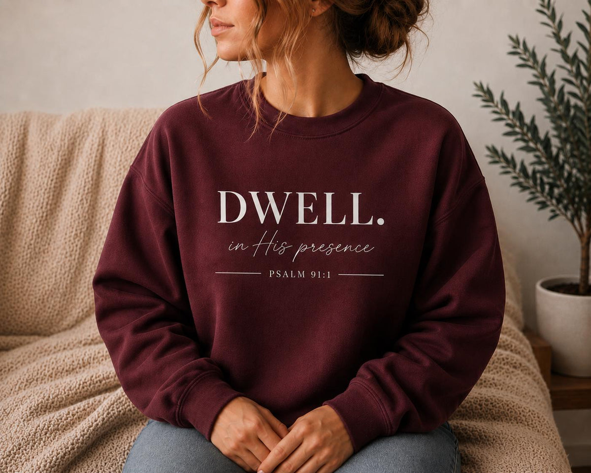 Minimalist Christian Sweatshirt, Psalm 91:1 Faith Apparel, Women's Crewneck, Dwell in his Presence