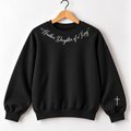 Personalized Custom Name Daughter of a King Premium Quality Sweatshirt Crewneck with Petite Cross on the Sleeve