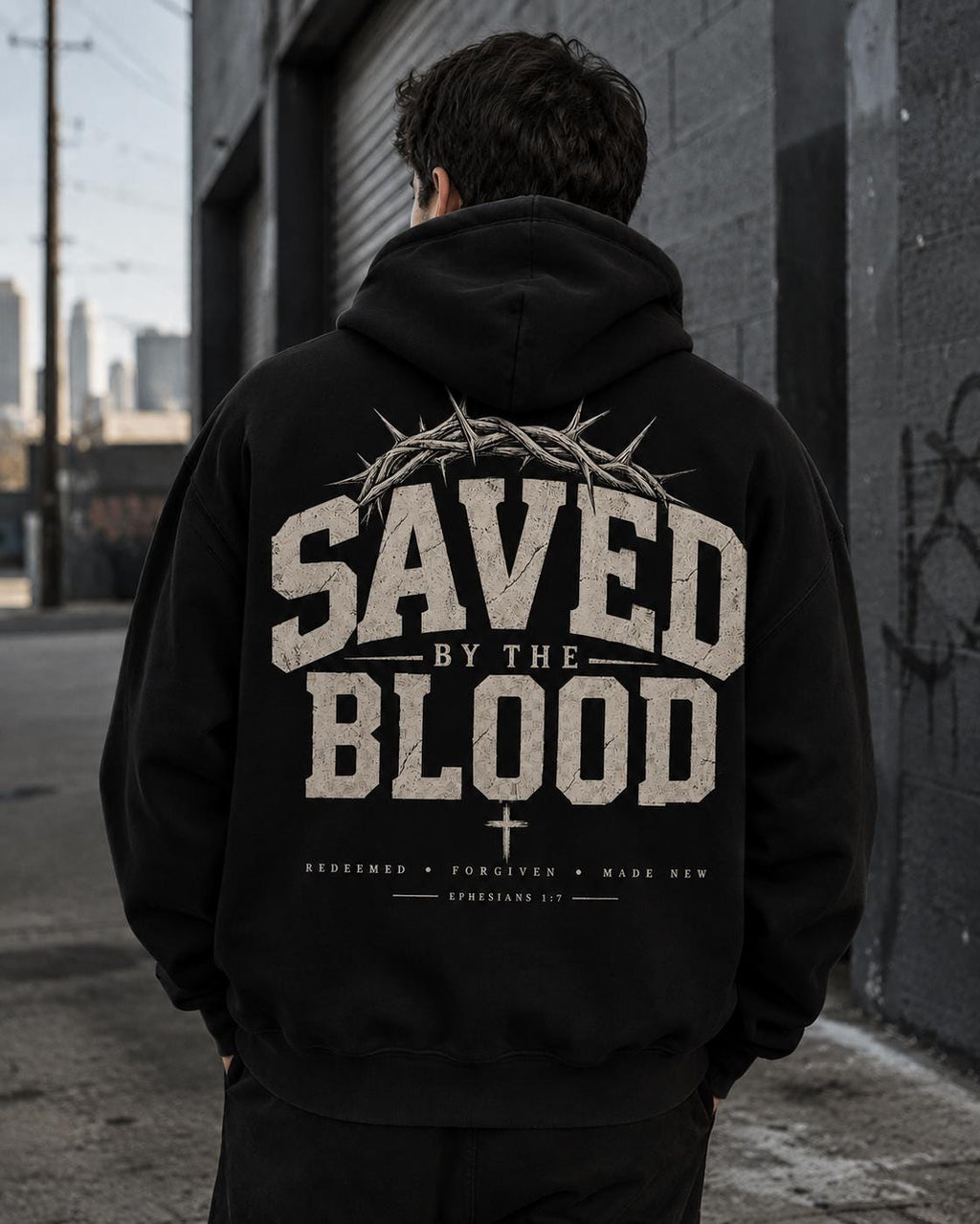Saved by the Blood Christian Hoodie, Ephesians 1:7 Sweatshirt, Christian Streetwear Hoodie, Jesus Hoodie, Faith Based Graphic Hoodie