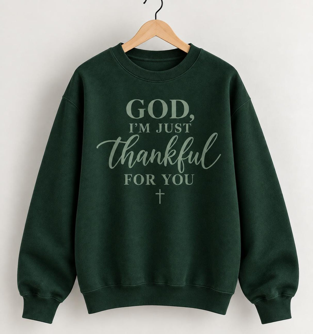 Christian Thanksgiving Sweatshirt, God I'm Thankful for You Crewneck, Thankful Crew for Her, Thankful for God Sweatshirt